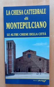 LIBRO Viaggi Guida LA CHIESA CATTEDRALE DI MONTEPULCIANO 1991 Plurigraf opere - Picture 1 of 9