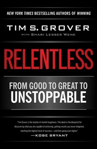 Relentless: From Good to Great to Unstoppable by Tim S. Grover (English) Hardcov - Bild 1 von 1
