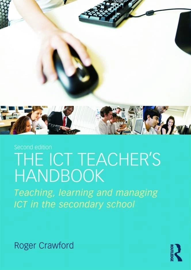 The ICT Teacher’s Handbook: Teaching, learning and managing ICT  - Image 1 of 1