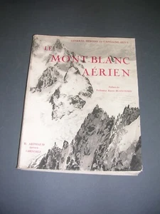 Mont Blanc General Benoist Captain Seive Le Mont-Blanc Air 1935 - Bild 1 von 5