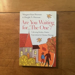 Are You Waiting for "The One"?: Cultivating Realistic, Positive Expectations... - Picture 1 of 2