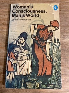 Conciencia de la mujer, mundo del hombre de Sheila Rowbotham - Imagen 1 de 7