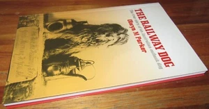 The Railway Dog ~ Olwyn Parker True Story of Austn Outback Dog NEW! HERE in MELB - Bild 1 von 16
