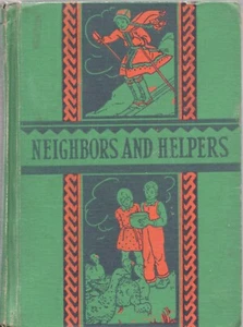 NEIGHBORS AND HELPERS by Grace E Storm Lyons & Carnahan 1936 HC - Bild 1 von 1