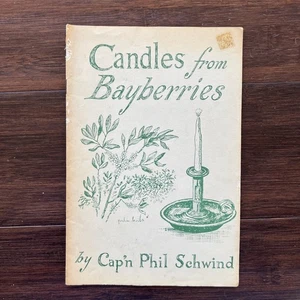 Candles from bayberries 1968 how to pamphlet by Cap’n Phil Schwind  - Picture 1 of 5