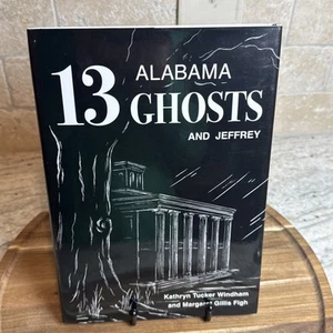 13 Alabama Ghosts and Jeffrey Kathryn Tucker Windham Signed EXC - Picture 1 of 12