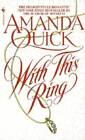 With This Ring - Mass Market Paperback By Quick, Amanda - GOOD