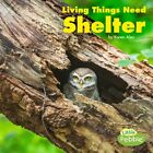 Living Things Need Shelter, Paperback By Aleo, Karen, Like New Used, Free Shi...
