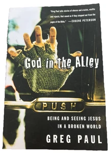 God in the Alley Greg Paul Memoir Inner City Ministry Sanctuary Community 2004 - Bild 1 von 6