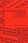 LITERARY RESPONSES TO CATASTROPHE: A COMPARISON OF THE By Rubina Peroomian