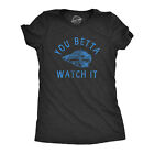 Womens You Betta Watch It T Shirt Funny Sarcastic Siamese Fighting Fish Tee For