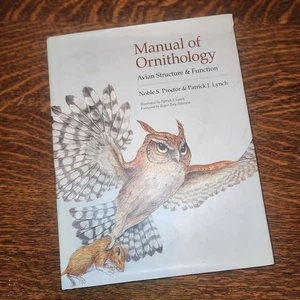Manual of Ornithology: Avian Structure and Function by Noble S Proctor: Used - Picture 1 of 7