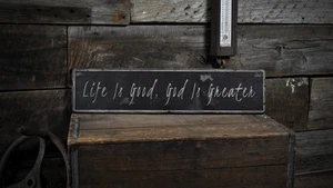 Life Is Good, God Is Greater Sign - Rustic Hand Made Vintage Wooden - Picture 1 of 1
