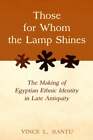 Those for Whom the Lamp Shines: The Making of Egyptian Ethnic Identity in Late