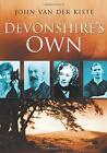 Devonshire's Own... By Kiste, John, Paperback,Very Good