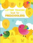 Letter Tracing Book For Preschoolers: Lett<|