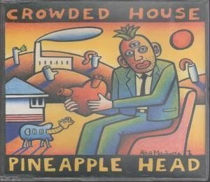 Crowded House Pineapple Head CD UK Capitol 1994 b/w weather with you, don't - Image 1 of 2