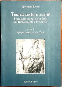 G. Romei, Teoria, testo e scena. Studi sullo spettacolo in..., Ed. Bulzoni, 2001 - Picture 1 of 1