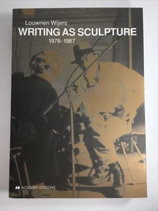 Louwrien Wijers, Author / Writing as sculpture 1978-1987 1st Edition 1996 - Imagen 1 de 4