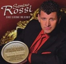 Die Liebe Bleibt von Semino Rossi | CD | Zustand gut - Bild 1 von 2