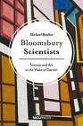 Bloomsbury Scientists Science and Art in the Wake