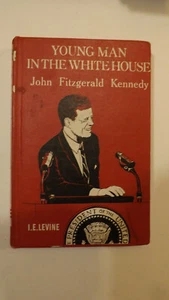 Young Man in the White House: John Fitzgerald Kennedy by I. E. Levine, 1964 CR - Bild 1 von 8