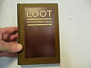 1916 Loot by Arthur Somers Roche Author Signed Illustrated Hardback Book - NR