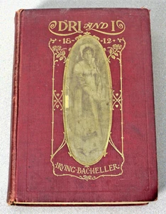 Antique Dri and I by Irving Bacheller – 1901 First Edition - Picture 1 of 12