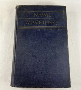 NAVAL MACHINERY by US Naval Institute 1941 Edition Book Annapolis Maryland - Picture 1 of 20