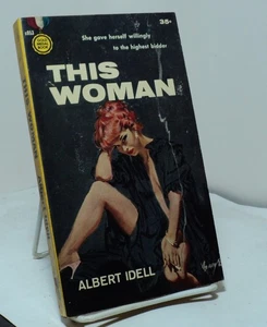 This Woman by Albert Idell - Gold Medal s953 - 1960 - Picture 1 of 2