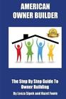 Leeza Sipek Hazel Foote American Owner Builder (Taschenbuch)