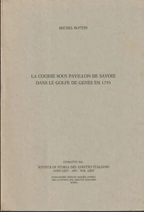 LA COURSE SOUS PAVILLON DE SAVOIE DANS LE GOLFE DE GENES EN 1793. MICHEL BOTTIN - Imagen 1 de 1