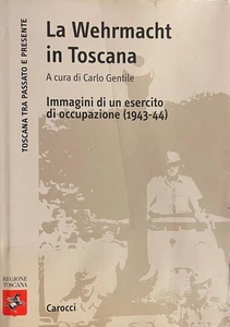 La Wehrmacht in Toscana Immagini di un esercito di occupazione (1943-44) - 2006 - Imagen 1 de 1