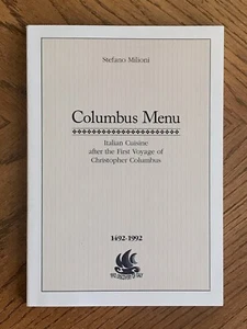 New 1st Ed. COLUMBUS MENU Italian Cuisine after the First Voyage Stefano Milioni - Picture 1 of 8