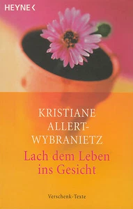 Lach dem Leben ins Gesicht von Kristiane Allert-Wybranietz - Bild 1 von 1