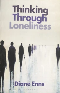 Thinking Through Loneliness by Diane Enns. New - Picture 1 of 2