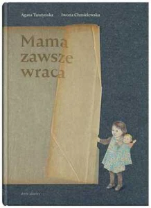 Mama zawsze wraca AGATA TUSZYŃSKA IWONA CHMIELEWSKA (TUSZYNSKA) / Dwie Siostry - Zdjęcie 1 z 1