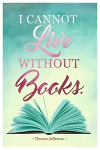 I Cannot Live Without Books Thomas Jefferson Quote Poster 24x36 inch - Picture 1 of 1