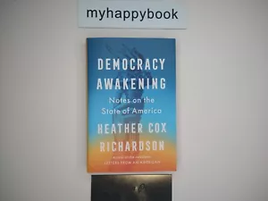 SIGNED Democracy Awakening by Heather Cox Richardson, autograhed, new - Foto 1 di 4