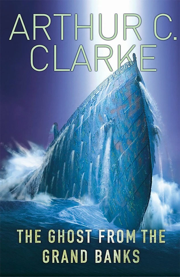 Arthur C. Clarke - The Ghost From The Grand Banks  *NEW* + FREE P&P - Image 1 of 1