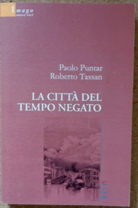 Buch Roman DIE STADT DER VERWEIGERTEN ZEIT Puntar Tassan 2008 Il Filo Venezia. - Bild 1 von 8