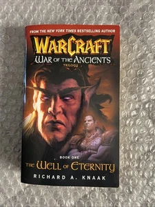 Warcraft: War of the Ancients #1: The Well of Eternity , Knaak, Richard A. - Foto 1 di 3