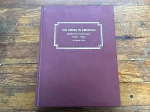 The Amish In America Settlements That Failements 1840-1960 David Luthy 1991 - Bild 1 von 12