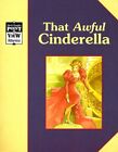 Cinderella: That Awful Cinderella: A Classic Tale (Point By Alvin Granowsky Vg