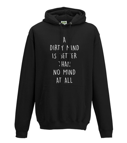 RHUDE Felpa con cappuccio per adulti Una mente sporca è meglio di nessuna mente divertente scortese regalo