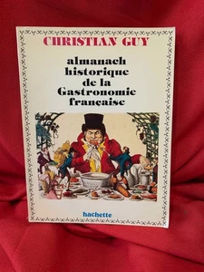 GUY - Almanach historique de la gastronomie française. 1983, envoi de l'auteur. - Picture 1 of 8