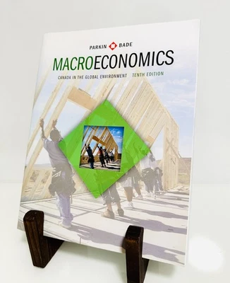 Macroeconomics Canada in the Global Environment 10th Edition Parkin Bade Pearson - Image 1 of 4