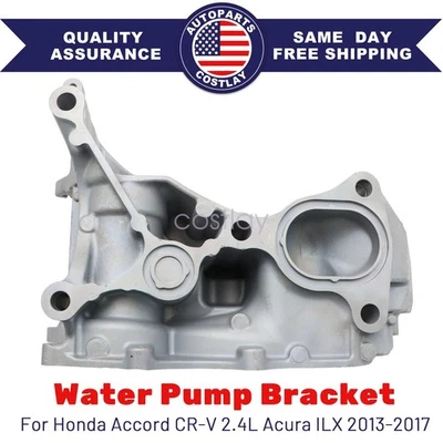 New Water Pump Bracket For Honda Accord CR-V 2.4L Acura ILX 2013-2017 - Image 1 of 4
