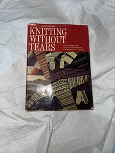 Knitting Without Tears : Basic Techniques and Easy-To-Follow Directions AA18 - Picture 1 of 2
