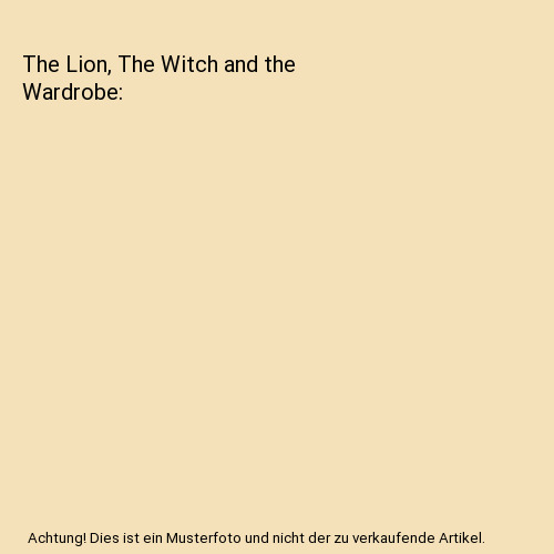 The Lion, The Witch and the Wardrobe, C. S. Lewis